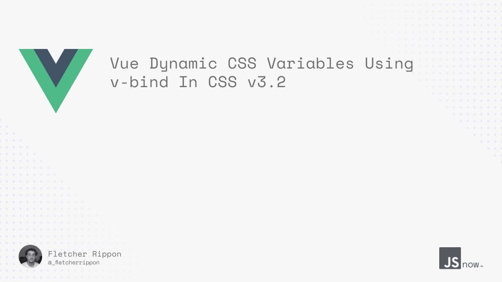 Vue Dynamic CSS Variables Using v-bind In CSS v3.2 thumbnail